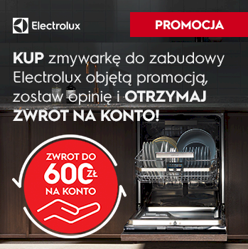 Promocja Electrolux Kup zmywarkę do zabudowy Electrolux objętą Promocją i&amp;nbsp;otrzymaj nawet do 600 złotych zwrotu 