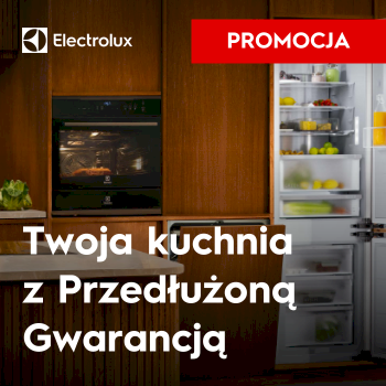 Promocja Electrolux Twoja Kuchnia z&amp;nbsp;Przedłużoną Gwarancją